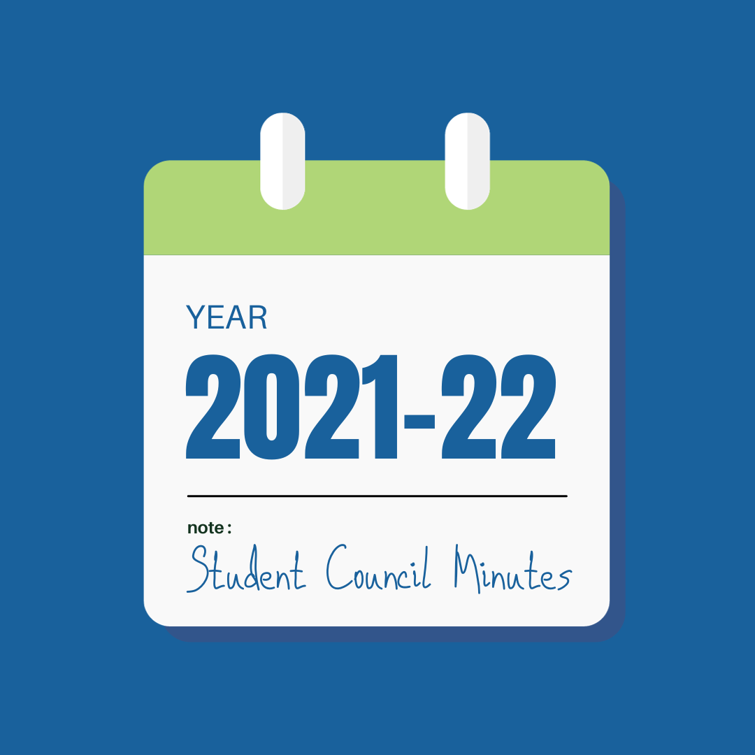 Calendar with the year '2021-2022' on it, with the note - 'Student Council Minutes'